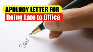 Apology Letter for being late to office || Apology Letter for Late Punching