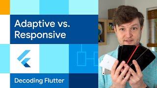 Adaptive vs. Responsive | Decoding Flutter