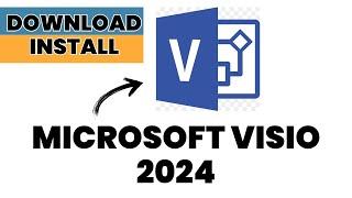 How to Download and Install Microsoft Visio 2024