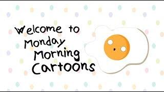 Welcome to Monday Morning Cartoons