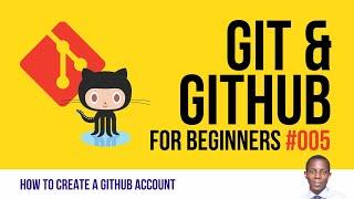 How to create a GitHub account | Git and GitHub for Beginners