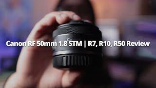 Canon RF 50mm 1.8 STM APSC Crop Sensor Review |  R7, R10, & R50
