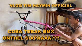 READY BALAP BMX ONTHEL || VLOG TIM HAYMIN OFFICIAL