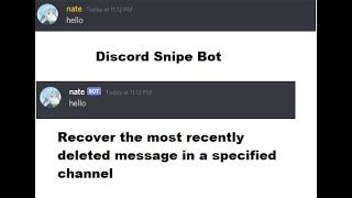 Discord Bot Showcase: Snipebot - Recover and Resend Deleted Messages in a Specified Channel