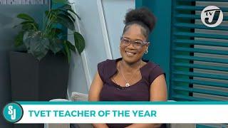 TVET Teacher of the Year | TVJ Smile Jamaica