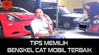 TIPS MEMILIH BENGKEL CAT MOBIL TERBAIK