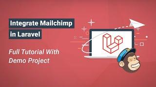 How to Integrate Mailchimp API with Laravel | Full Tutorial