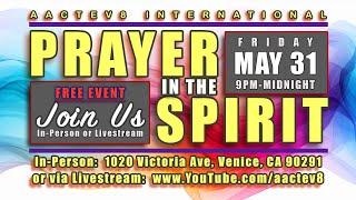 Prayer In The Spirit - May 31, 2024