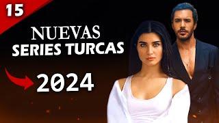 15 NUEVAS SERIES TURCAS DEL 2024 - LAS MÁS VISTAS 