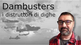 Dambusters - I distruttori di dighe