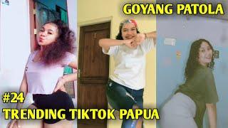 TIKTOK PAPUA VIRAL COMPILATION | PATOLA TRENDING