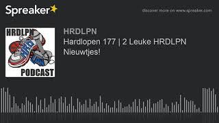 Hardlopen 177 | 2 Leuke HRDLPN Nieuwtjes!