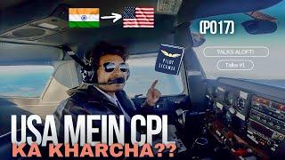 How much does it cost to get CPL from USA? | Talks Aloft #1 | Indian Student Pilot | USA | (P017)