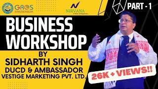 VESTIGE DUCD & AMBASSADOR SIDHARTH SINGH | BUSINESS WORKSHOP | PART 1 | SPIRITUAL PILLAR