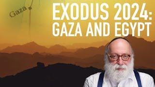 Exodus 2024: Gaza, Iran and Egypt