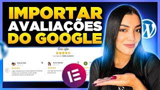 Atualizado! Como Colocar Avaliações do GOOGLE MEU NEGÓCIO no Elementor WordPress [Google Maps]