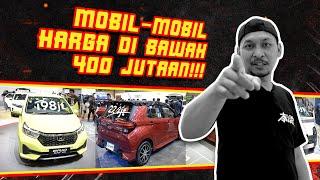 MOBIL-MOBIL DI BAWAH 400 JUTAAN! - Oprak Oprek