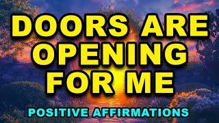 Doors Are Opening For Me | Positive Morning Affirmations | I Am | Affirmations For Positive Thinking