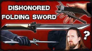 Corvo's Folding Sword (Dishonored) - Practical or Nonsensical?