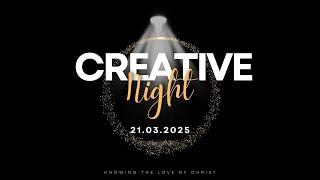 CREATIVE NIGHT 2025 | KNOWING THE LOVE OF CHRIST