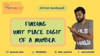 Unit's Place Digit in Aptitude | Number System | Aptitude Adda | Sriram Gundepudi