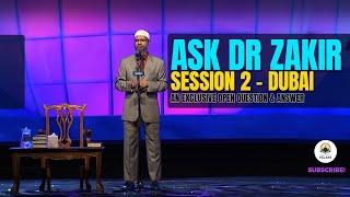 ASK DR. ZAKIR - An Exclusive Open Question & Answer Session 2