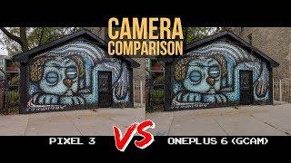 Pixel 3 vs OnePlus 6 with Google Camera Port Camera Comparison - What a Difference!