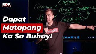 Dapat Matapang Ka Sa Buhay! | RDR Live