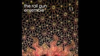 The Rail Gun Ensemble - 11 (2020)