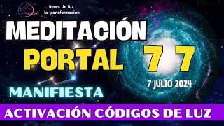 ‍️Meditación PORTAL 7 7 2024 ACTIVACIÓN CODIGOS DE LUZ 7 JULIO 🪬Seres de luz la transformación