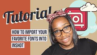 How to IMPORT your favorite FONTS into INSHOT