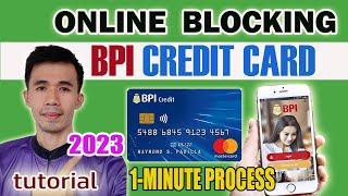 PAANO BLOCK ANG BPI CREDIT CARD ONLINE | ONLINE BPI CREDIT CARD BLOCKING 2023