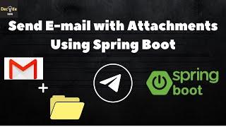 How to Send email with attachments using Spring Boot | Gmail SMTP | Java Mail Sender