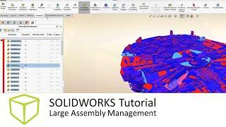 SOLIDWORKS Tutorial - Large Assembly Management