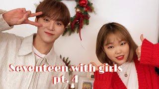 Seventeen with girls pt. 4