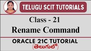 Oracle 21C || Class-21: Rename in Oracle || Oracle 21C తెలుగులో || Telugu Scit Tutorials