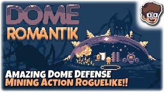 AMAZING ROGUELIKE DOME DEFENSE ACTION MINING GAME! | Let's Try Dome Romantik