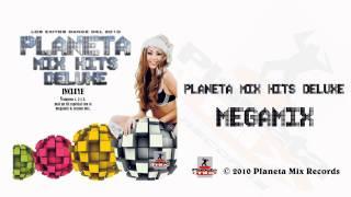 Planeta Mix Hits Deluxe - Megamix (Edit Version)