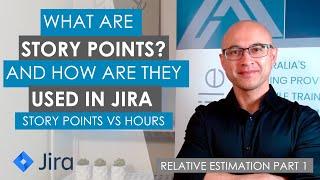 What are Story Points and how are they used in Jira | Story Points vs Hours estimation