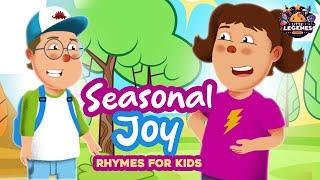 Seasonal Joy - Educational Kids Rhyme | Nursery Rhymes For Kids | Little Legends