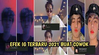 EFEK IG TERBARU 2021 COWOK