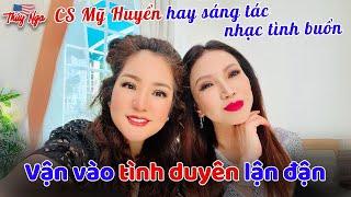 CS Mỹ Huyền hay sáng tác nhạc tình buồn, vận vào tình duyên lận đận