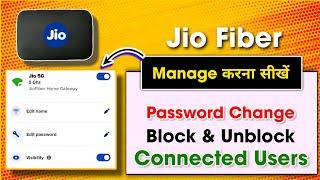 Jio Fiber password Change | jio wifi name change | Block/unblock users in jio Fiber