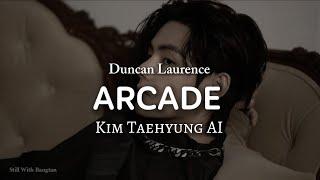 ARCADE || Kim Taehyung AI (original by Duncan Laurence)