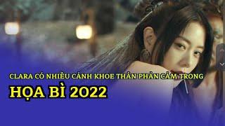 Clara có nhiều cảnh khoe thân phản cảm trong 'Họa bì 2022'