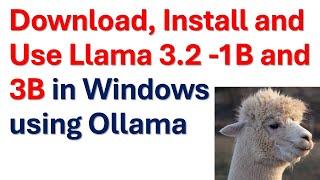 Download, Install, and Run Llama 3.2  1B and 3B in Windows Using Ollama