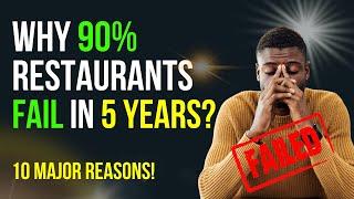 10 Major Reasons Why 90% Restaurants FAIL! Restaurant Business Case Study | Why do Restaurants Fail?