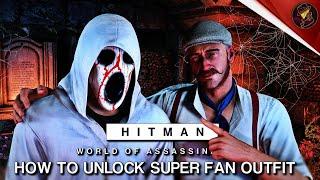 HITMAN WoA | How To Unlock The Super Fan Suit | True Fan Challenge | Walkthrough