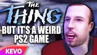 The Thing but it's a weird PS2 game