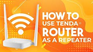 How to Setup Tenda Router as a Wi-Fi Extender